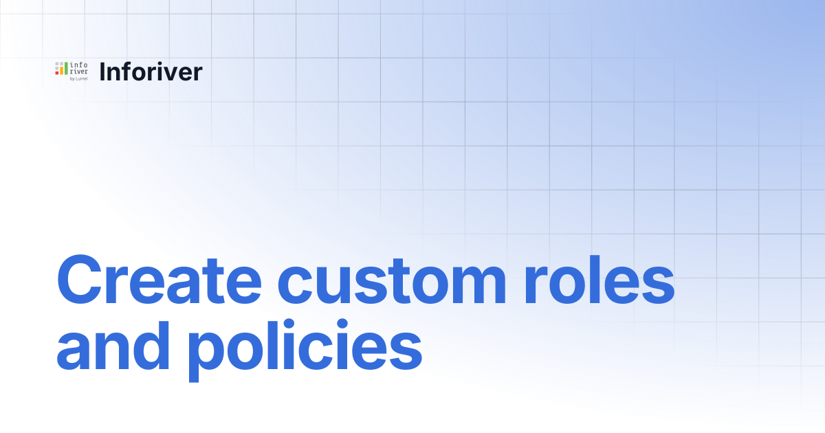 Create custom roles and policies | EDITable | Inforiver