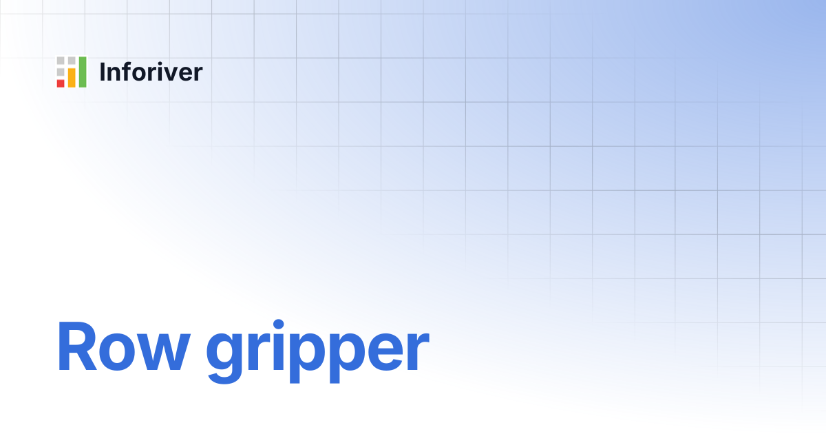Row gripper | Inforiver