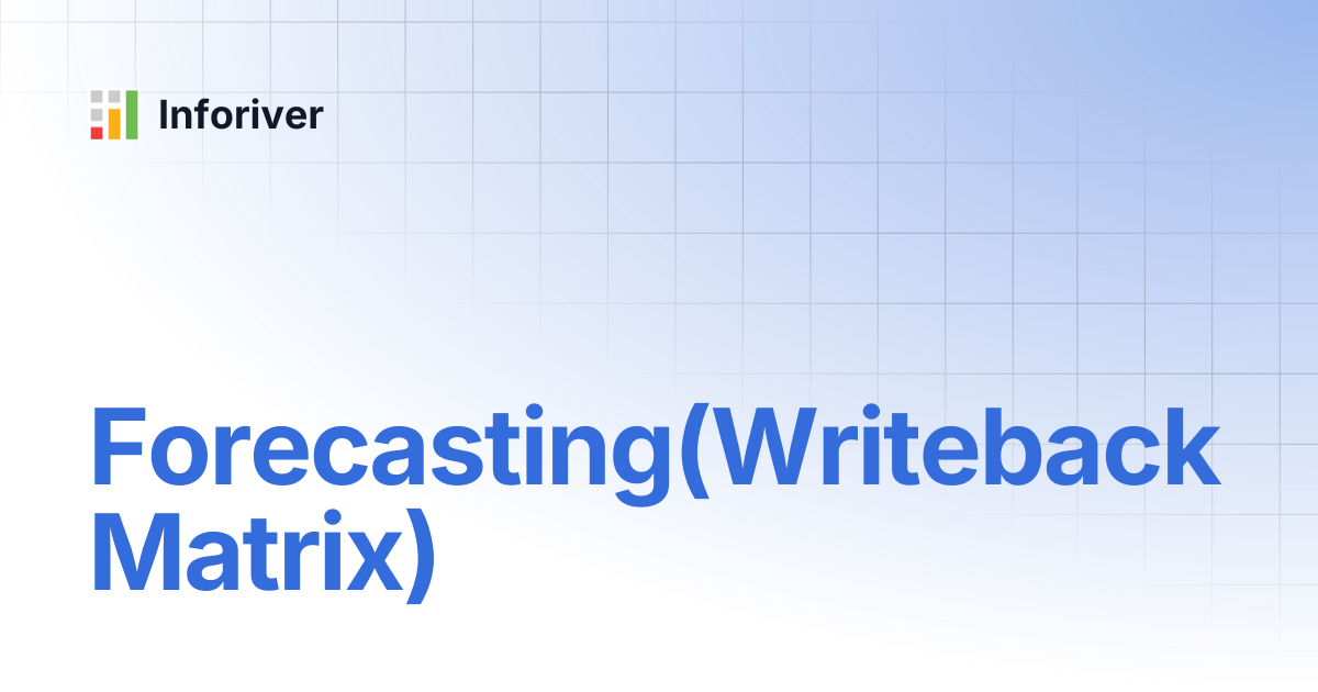 Forecasting(Writeback Matrix) | Inforiver
