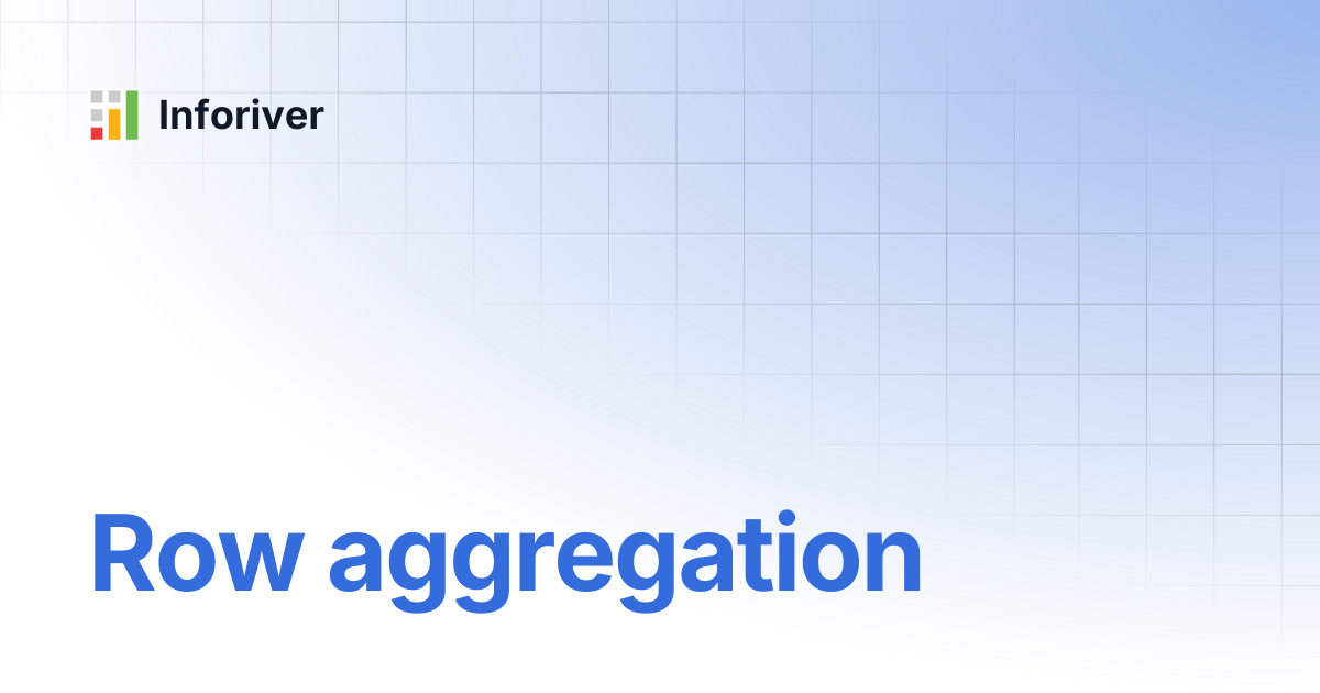 Row aggregation | Inforiver